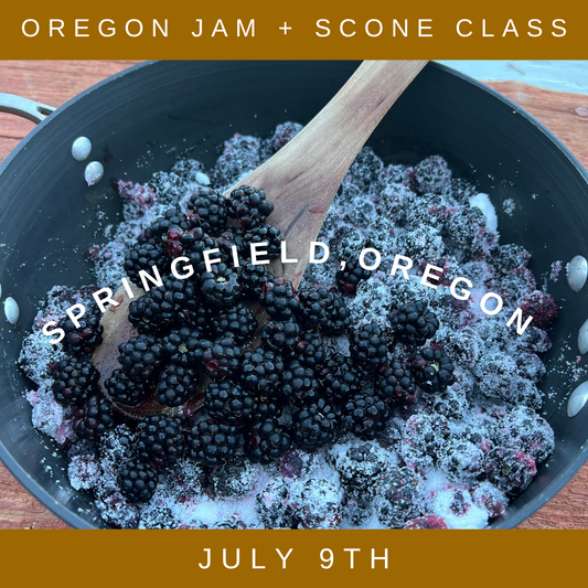 PNW Jam + Scones Class in Oregon's Willamette Valley